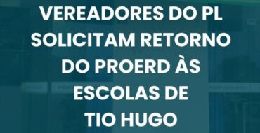 Vereadores do PL solicitam retorno do Proerd às escolas de Tio Hugo