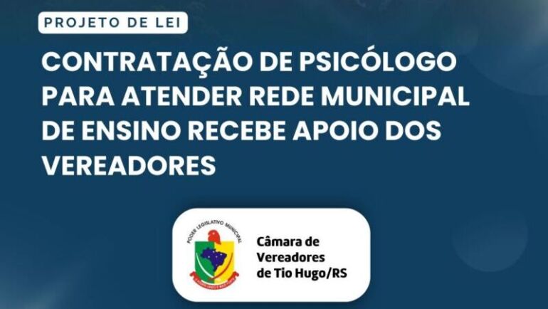 Contratação de psicólogo para atender rede municipal de ensino recebe apoio dos vereadores