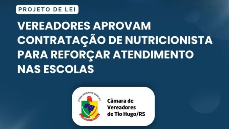 Vereadores aprovam contratação de nutricionista para reforçar atendimento nas escolas