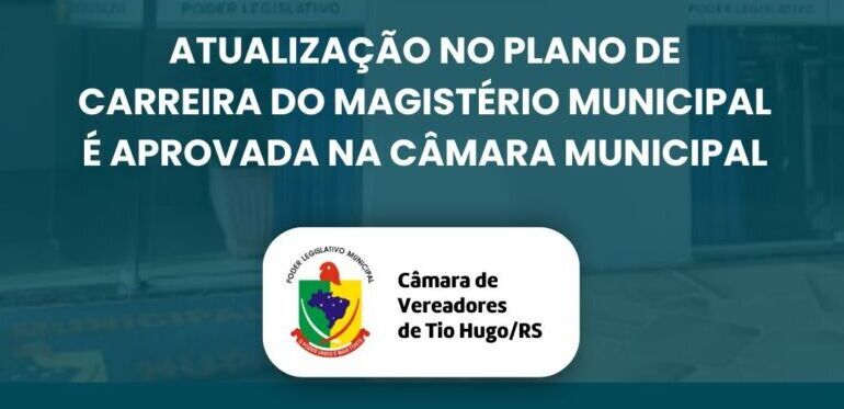 Atualização no Plano de Carreira do Magistério Municipal é aprovada na Câmara Municipal