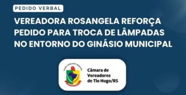 Vereadora Rosangela reforça pedido para troca de lâmpadas no entorno do Ginásio Municipal