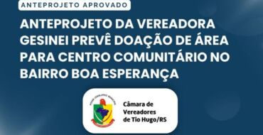 Anteprojeto da vereadora Gesinei prevê doação de área para centro comunitário no Bairro Boa Esperança