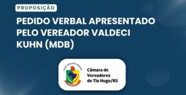 Pedido verbal apresentado pelo vereador Valdeci Kuhn (MDB)