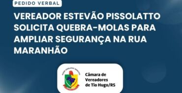 Vereador Estevão Pissolatto solicita quebra-molas para ampliar segurança na Rua Maranhão