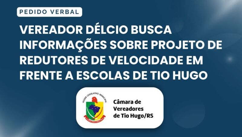 Vereador Délcio busca informações sobre projeto de redutores de velocidade em frente a escolas de Tio Hugo